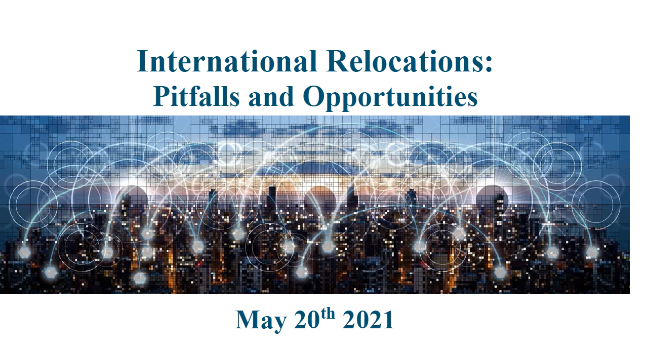International Relocations: Pittfalls and Opportunities